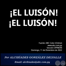 ¡EL LUISÓN! ¡EL LUISÓN! - Por ALCIBÍADES GONZÁLEZ DELVALLE - Domingo, 11 de Diciembre de 2022
